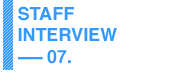 Staff Interview 07